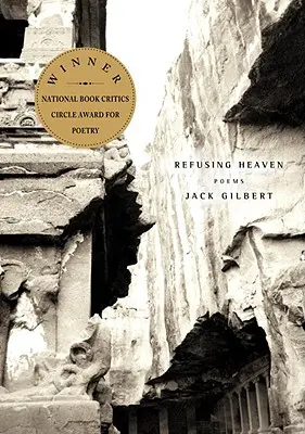 Refuzând Raiul: Poezii - Refusing Heaven: Poems