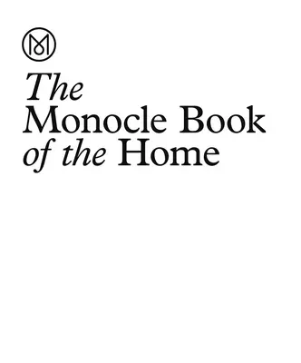 Cartea Monocle a locuințelor - The Monocle Book of Homes