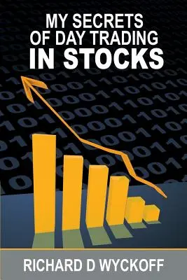 Secretele mele privind tranzacționarea zilnică a acțiunilor - My Secrets Of Day Trading In Stocks
