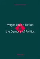 Ficțiunea lui Vargas Llosa și demonii politicii - Vargas Llosa's Fiction and the Demons of Politics