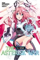 The Asterisk War, Vol. 1 (Light Novel): Întâlnirea cu o prințesă înflăcărată - The Asterisk War, Vol. 1 (Light Novel): Encounter with a Fiery Princess