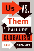 Noi vs. Ei - Eșecul globalismului - Us vs. Them - The Failure of Globalism