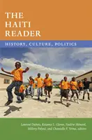 Cititorul despre Haiti: Istorie, cultură, politică - The Haiti Reader: History, Culture, Politics
