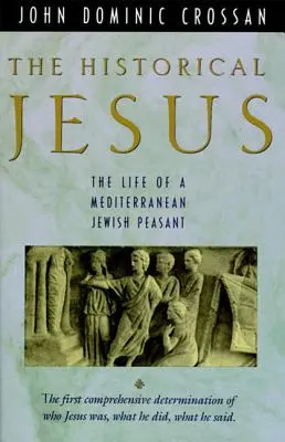 Iisus cel istoric: Viața unui evreu mediteranean Peasa - The Historical Jesus: The Life of a Mediterranean Jewish Peasa