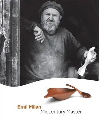 Emil Milan: Maestru al jumătății de secol - Emil Milan: Midcentury Master