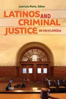 Latinos și justiția penală: O enciclopedie (Mor-N Jos(c)) - Latinos and Criminal Justice: An Encyclopedia (Mor-N Jos(c))