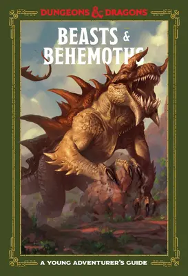 Bestii & Behemoths (Dungeons & Dragons): A Young Adventurer's Guide - Beasts & Behemoths (Dungeons & Dragons): A Young Adventurer's Guide