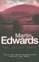 Coffin Trail - Nu poți îngropa niciodată trecutul... (Edwards Martin (Autor)) - Coffin Trail - You can never bury the past... (Edwards Martin (Author))