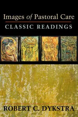 Imagini ale îngrijirii pastorale: Lectura clasică - Images of Pastoral Care: Classic Reading