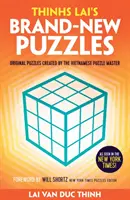 Thinh Lai's Brand-New Puzzles: Puzzle-uri originale de la maestrul vietnamez - Thinh Lai's Brand-New Puzzles: Original Puzzles from the Vietnamese Master