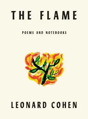 Flacăra: Poeme Caiete de note Versuri Desene - The Flame: Poems Notebooks Lyrics Drawings