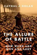 Allure of Battle: O istorie a modului în care războaiele au fost câștigate și pierdute - The Allure of Battle: A History of How Wars Have Been Won and Lost