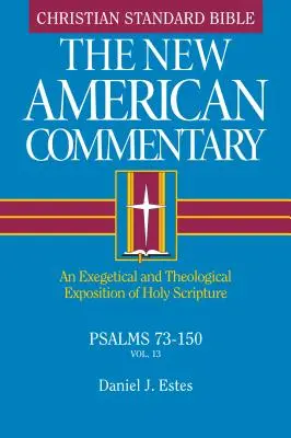 Psalmi 73-150, 13: O expunere exegetică și teologică a Sfintei Scripturi - Psalms 73-150, 13: An Exegetical and Theological Exposition of Holy Scripture