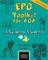 EPQ Toolkit pentru AQA - Un ghid pentru studenți (ediție actualizată) - EPQ Toolkit for AQA - A Guide for Students (Updated Edition)