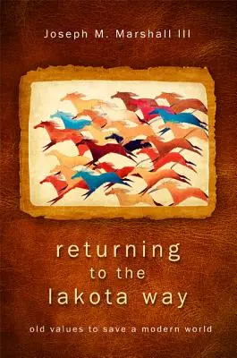 Întoarcerea la calea Lakota - Returning to the Lakota Way