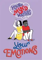 Mintea ta contează: Emoțiile tale - Your Mind Matters: Your Emotions