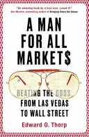 Om pentru toate piețele - Învingerea șanselor, de la Las Vegas la Wall Street - Man for All Markets - Beating the Odds, from Las Vegas to Wall Street