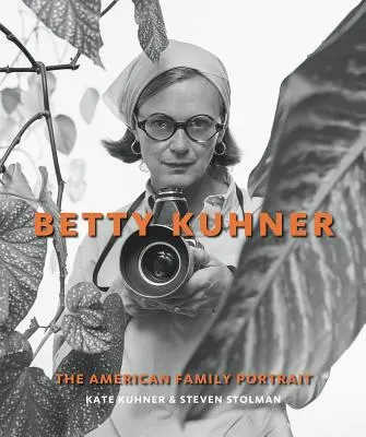 Betty Kuhner: Portretul familiei americane - Betty Kuhner: The American Family Portrait