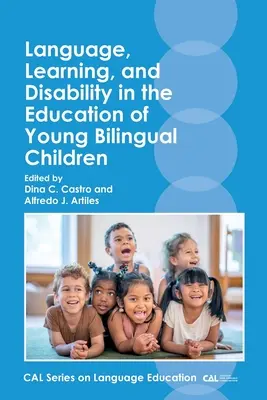 Limbă, învățare și dizabilitate în educația copiilor bilingvi tineri - Language, Learning, and Disability in the Education of Young Bilingual Children