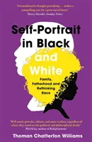 Autoportret în alb și negru - Neînvățarea rasei - Self-Portrait in Black and White - Unlearning Race
