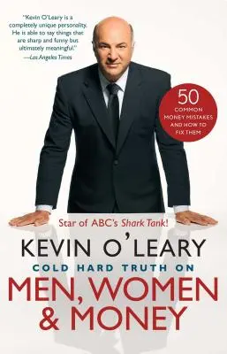 Cold Hard Truth on Men, Women & Money: 50 de greșeli frecvente legate de bani și cum să le repari - Cold Hard Truth on Men, Women & Money: 50 Common Money Mistakes and How to Fix Them