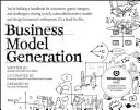 Business Model Generation: A Handbook for Visionaries, Game Changers, and Challengers (Manual pentru vizionari, schimbători de joc și provocatori) - Business Model Generation: A Handbook for Visionaries, Game Changers, and Challengers