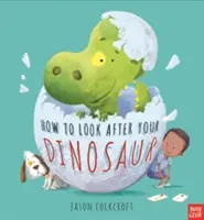 Cum să ai grijă de dinozaurul tău - How To Look After Your Dinosaur