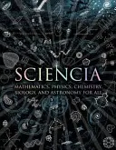 Sciencia - Matematică, fizică, chimie, biologie și astronomie pentru toți - Sciencia - Mathematics, Physics, Chemistry, Biology and Astronomy for All