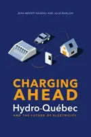 Charging Ahead: Hydro-Qubec și viitorul electricității - Charging Ahead: Hydro-Qubec and the Future of Electricity