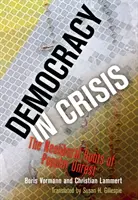 Democrația în criză: Rădăcinile neoliberale ale tulburărilor populare - Democracy in Crisis: The Neoliberal Roots of Popular Unrest