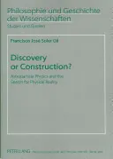 Descoperire sau construcție?: Astroparticle Physics and the Search for Physical Reality (Fizica astroparticulelor și căutarea realității fizice) - Discovery or Construction?: Astroparticle Physics and the Search for Physical Reality