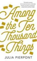 Printre cele zece mii de lucruri - Among the Ten Thousand Things