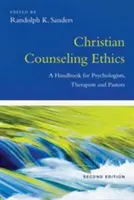 Etica consilierii creștine: Un manual pentru psihologi, terapeuți și pastori - Christian Counseling Ethics: A Handbook for Psychologists, Therapists and Pastors