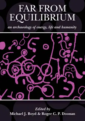 Departe de echilibru: O arheologie a energiei, vieții și umanității: Un răspuns la arheologia lui John C. Barrett - Far from Equilibrium: An Archaeology of Energy, Life and Humanity: A Response to the Archaeology of John C. Barrett