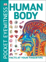 Pocket Eyewitness Human Body - Fapte la îndemână - Pocket Eyewitness Human Body - Facts at Your Fingertips