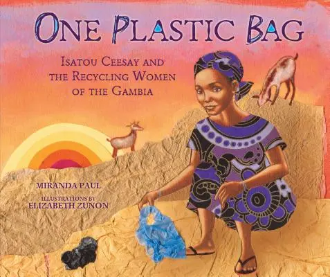 O pungă de plastic: Isatou Ceesay și femeile reciclatoare din Gambia - One Plastic Bag: Isatou Ceesay and the Recycling Women of the Gambia