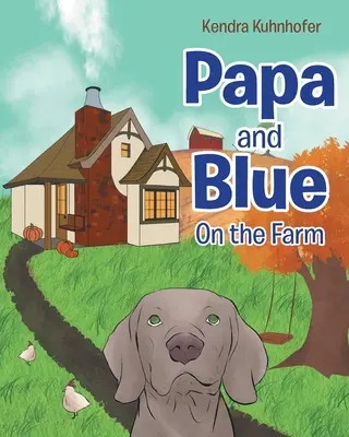Papa și Blue: La fermă - Papa and Blue: On the Farm