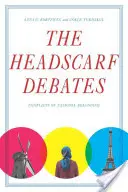 Dezbaterile privind eșarfa: Conflicte de apartenență națională - The Headscarf Debates: Conflicts of National Belonging