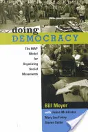 Doing Democracy: Modelul hărții pentru organizarea mișcărilor sociale - Doing Democracy: The Map Model for Organizing Social Movements