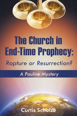 Biserica în profeția vremurilor din urmă: Răpirea sau Învierea? - The Church in End-Time Prophecy: Rapture or Resurrection?