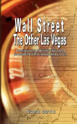 Wall Street: Celălalt Las Vegas de Nicolas Darvas (autorul cărții How I Made $2,000,000 In The Stock Market) - Wall Street: The Other Las Vegas by Nicolas Darvas (the author of How I Made $2,000,000 In The Stock Market)