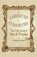 Mica carte a admirației și a minunii: Un cabinet de curiozități - The Little Book of Awe and Wonder: A Cabinet of Curiosities
