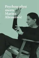 Psihanalistul se întâlnește cu Marina Abramovic: Jeannette Fischer se întâlnește cu artista - Psychoanalyst Meets Marina Abramovic: Jeannette Fischer Meets Artist
