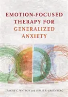 Terapia centrată pe emoții pentru anxietatea generalizată - Emotion-Focused Therapy for Generalized Anxiety