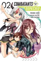 Combatanții vor fi eliminați!, Vol. 2 (Manga) - Combatants Will Be Dispatched!, Vol. 2 (Manga)