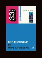 Bee Thousand a trupei Guided by Voices - Guided by Voices' Bee Thousand