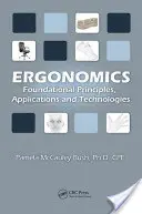 Ergonomie: Principii fundamentale, aplicații și tehnologii - Ergonomics: Foundational Principles, Applications, and Technologies