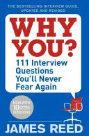 De ce tu? - 101 întrebări de interviu de care nu vă veți mai teme niciodată - Why You? - 101 Interview Questions You'll Never Fear Again