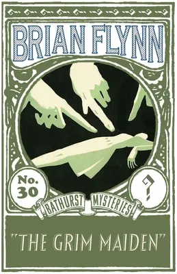 The Grim Maiden: Un mister Anthony Bathurst - The Grim Maiden: An Anthony Bathurst Mystery