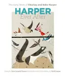Harper Ever After: Opera timpurie a lui Charley și Edie Harper - Harper Ever After: The Early Work of Charley and Edie Harper
